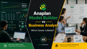 Anaplan Model Builder vs Business Analyst career comparison and Anaplan Model Builder Course