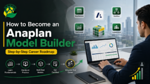 Step-by-step career roadmap to become an Anaplan Model Builder