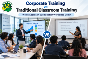 Corporate Training vs traditional classroom training comparison for professional skill development